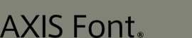 AXIS Font